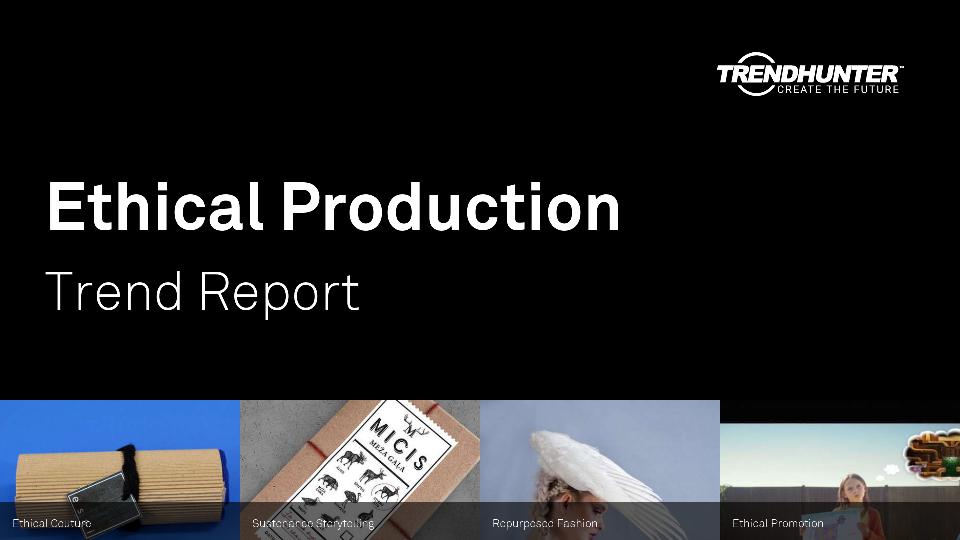Ethical Production Trend Report Research
