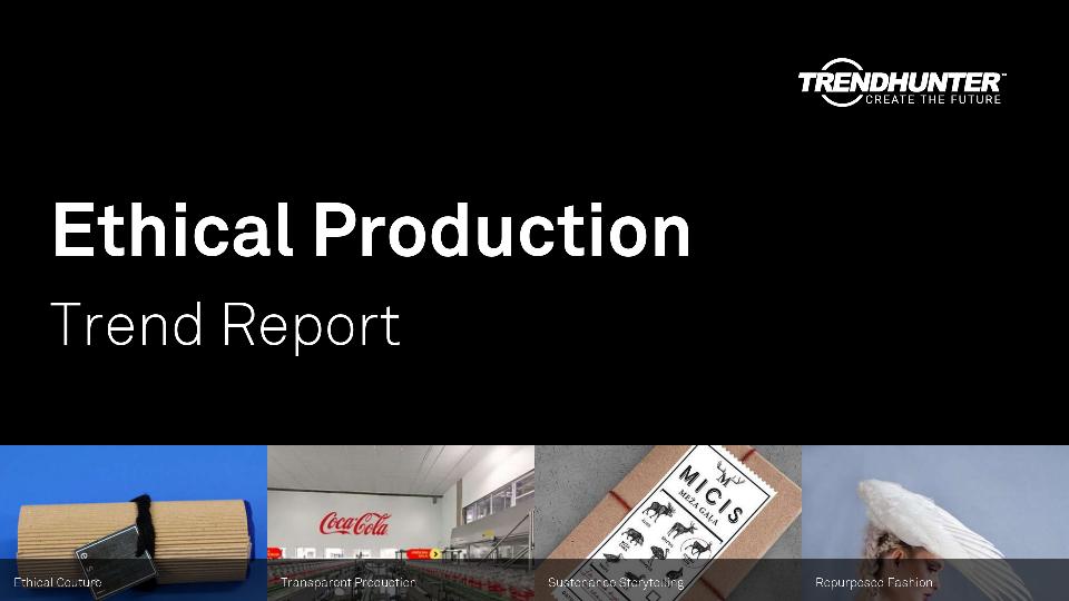Ethical Production Trend Report Research