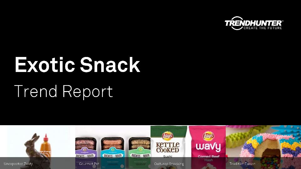 Exotic Snack Trend Report Research