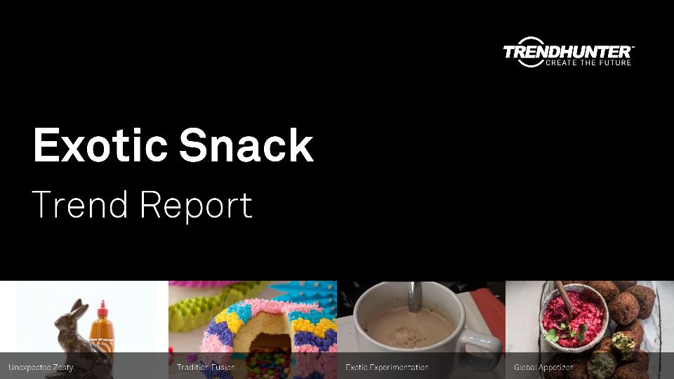 Exotic Snack Trend Report Research