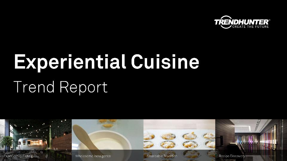 Experiential Cuisine Trend Report Research