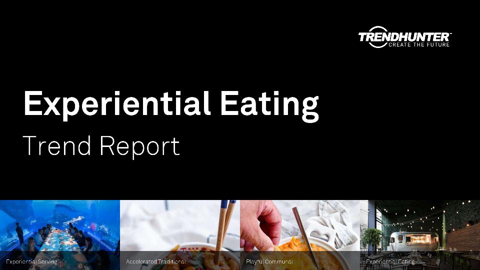 Experiential Eating Trend Report Research