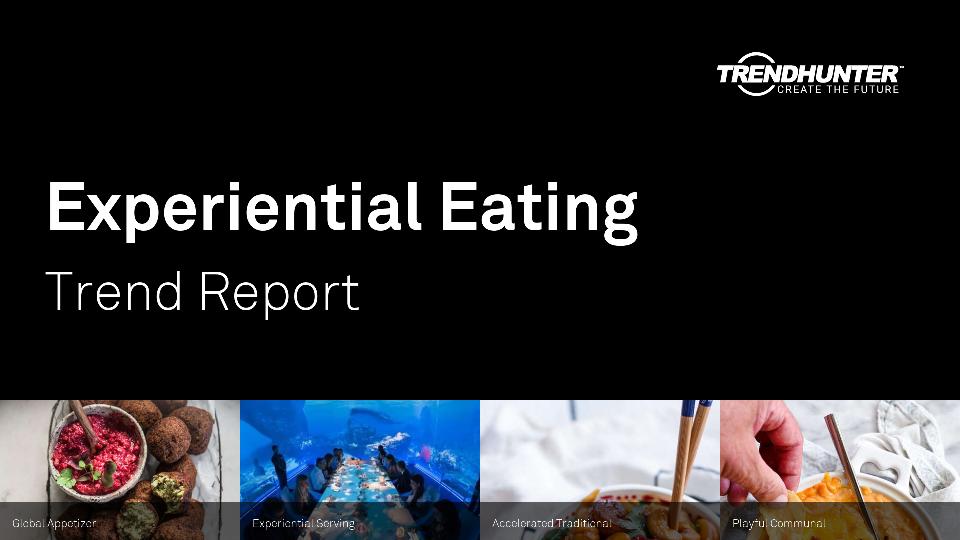 Experiential Eating Trend Report Research