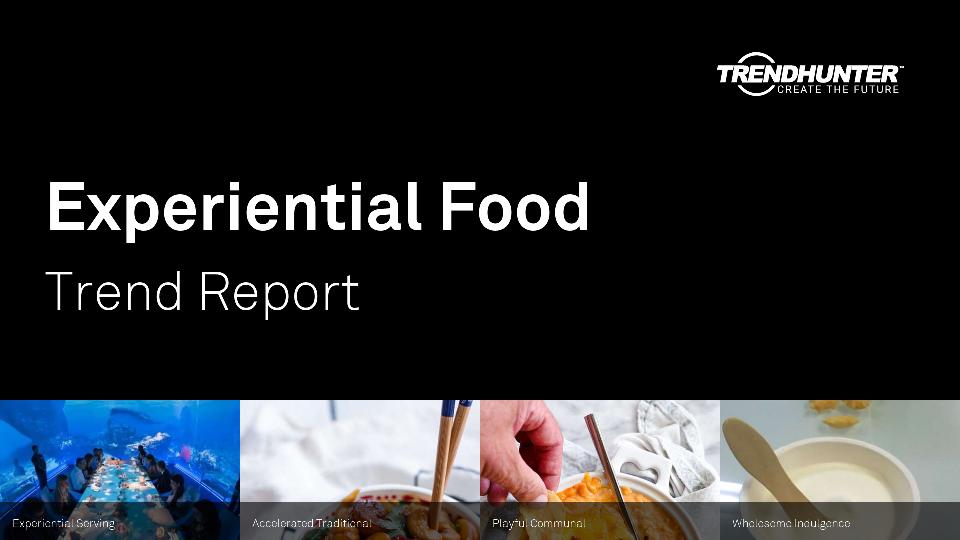 Experiential Food Trend Report Research