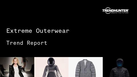 Extreme Outerwear Trend Report and Extreme Outerwear Market Research