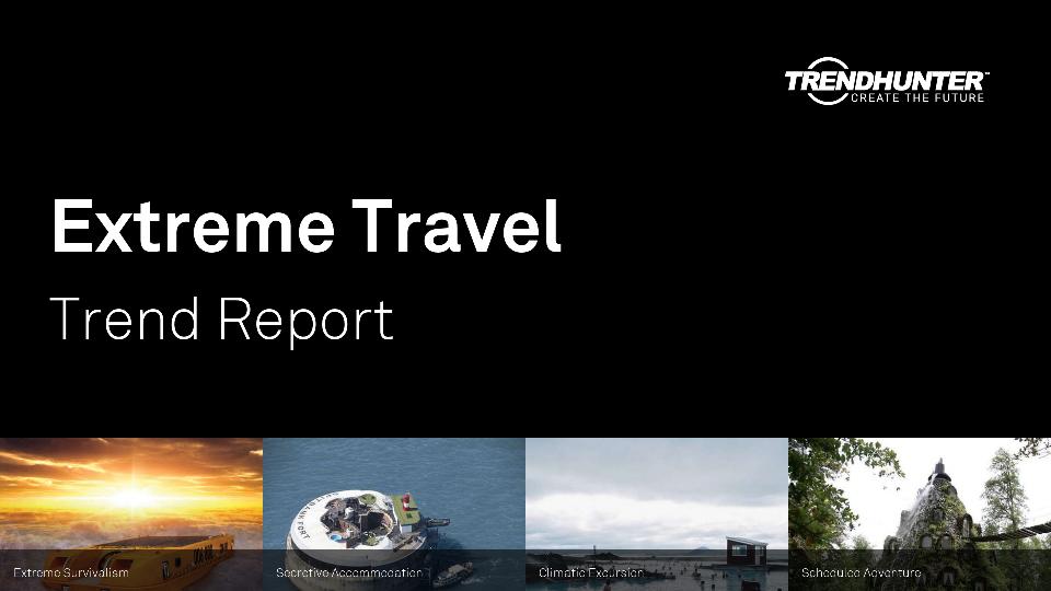 Extreme Travel Trend Report Research