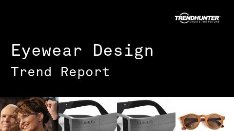 Eyewear Design Trend Report and Eyewear Design Market Research