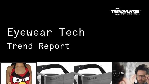 Eyewear Tech Trend Report and Eyewear Tech Market Research