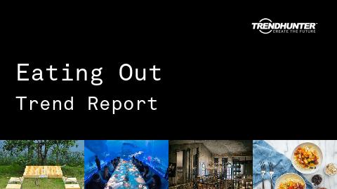 Eating Out Trend Report and Eating Out Market Research