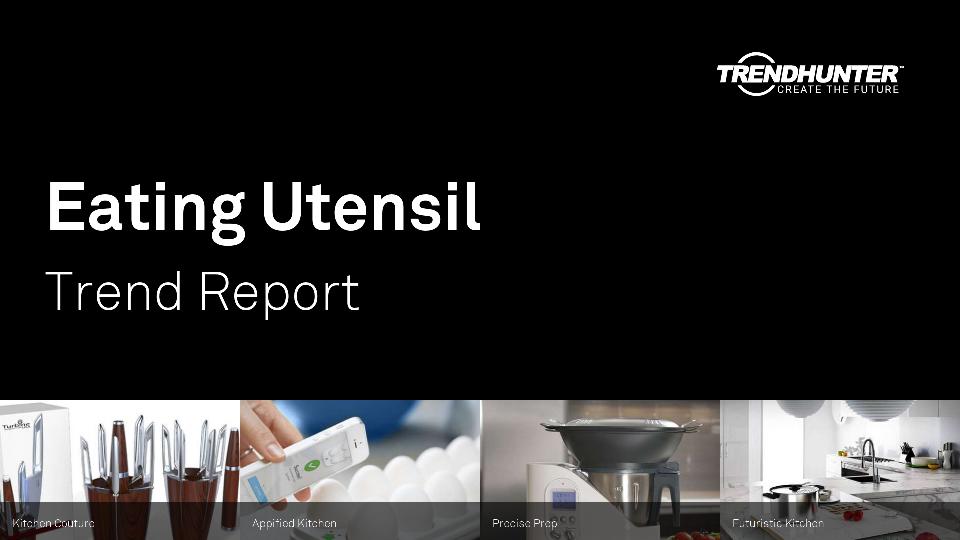 Eating Utensil Trend Report Research