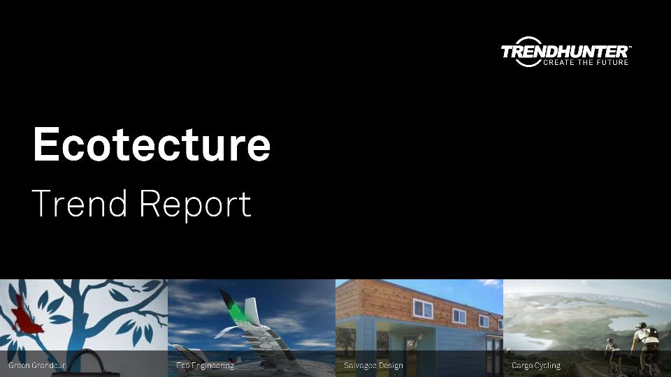 Ecotecture Trend Report Research