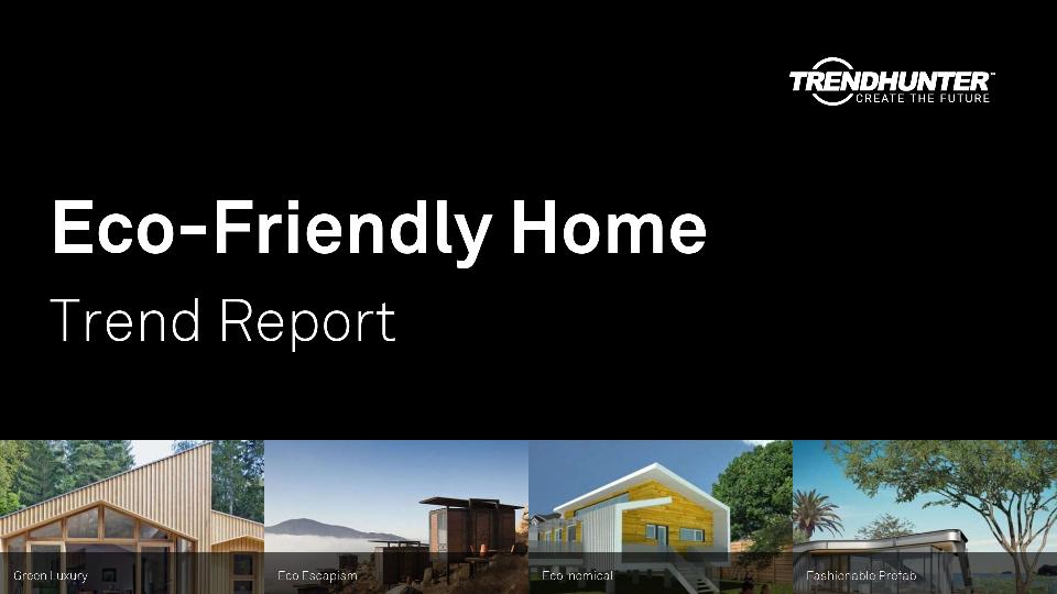 Eco-Friendly Home Trend Report Research
