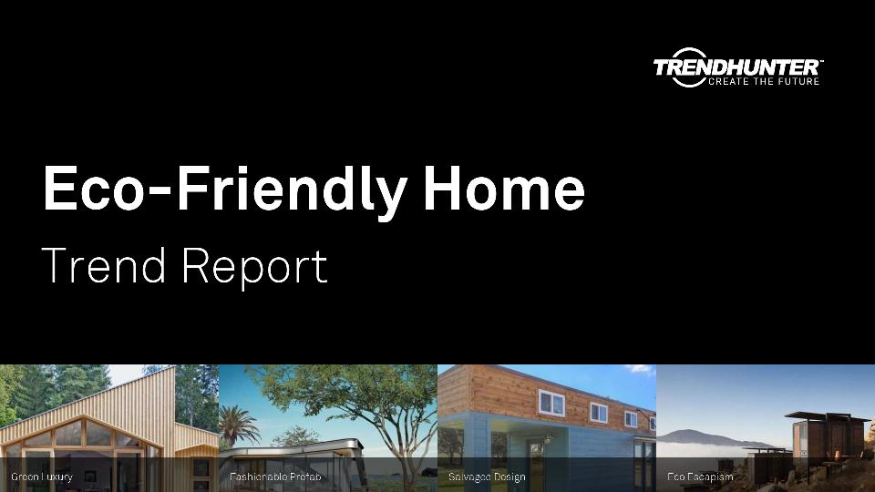 Eco-Friendly Home Trend Report Research
