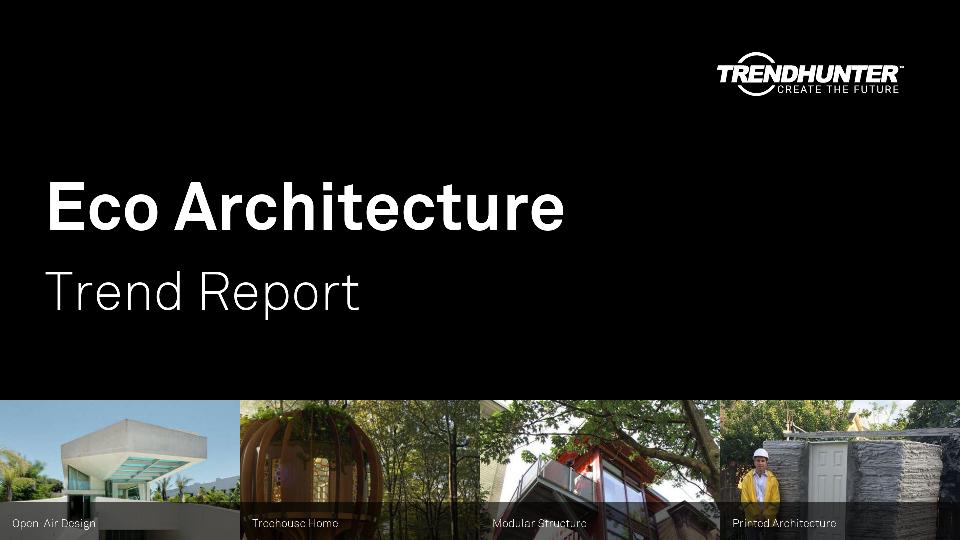 Eco Architecture Trend Report Research