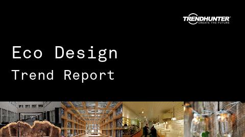 Eco Design Trend Report and Eco Design Market Research