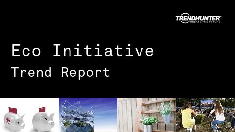 Eco Initiative Trend Report and Eco Initiative Market Research