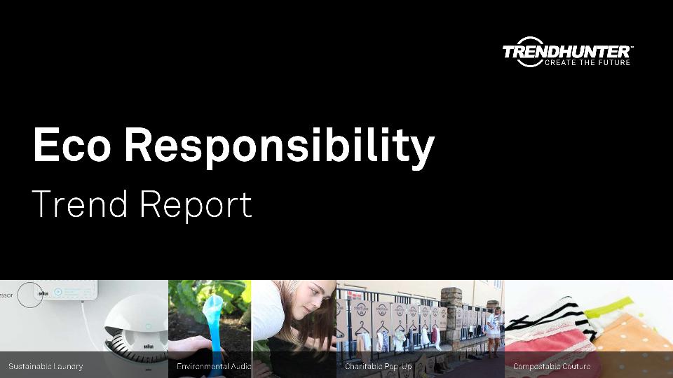 Eco Responsibility Trend Report Research