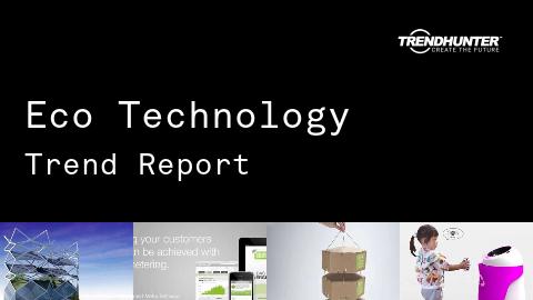 Eco Technology Trend Report and Eco Technology Market Research