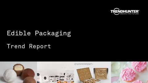 Edible Packaging Trend Report and Edible Packaging Market Research