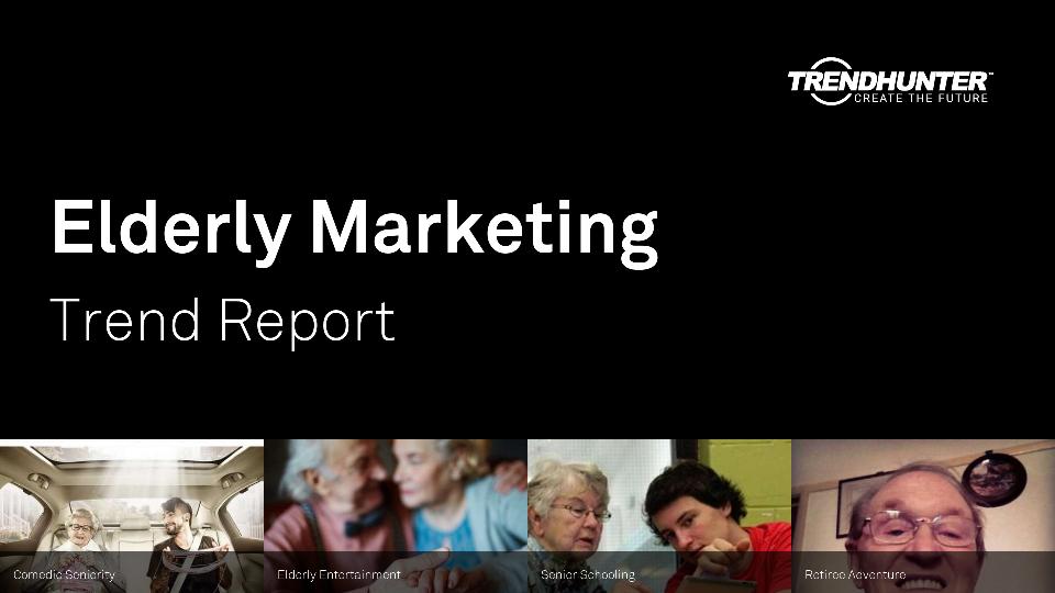 Elderly Marketing Trend Report Research