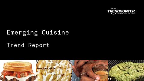 Emerging Cuisine Trend Report and Emerging Cuisine Market Research