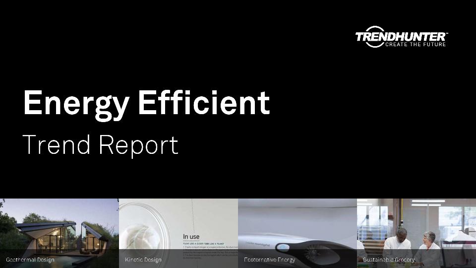 Energy Efficient Trend Report Research
