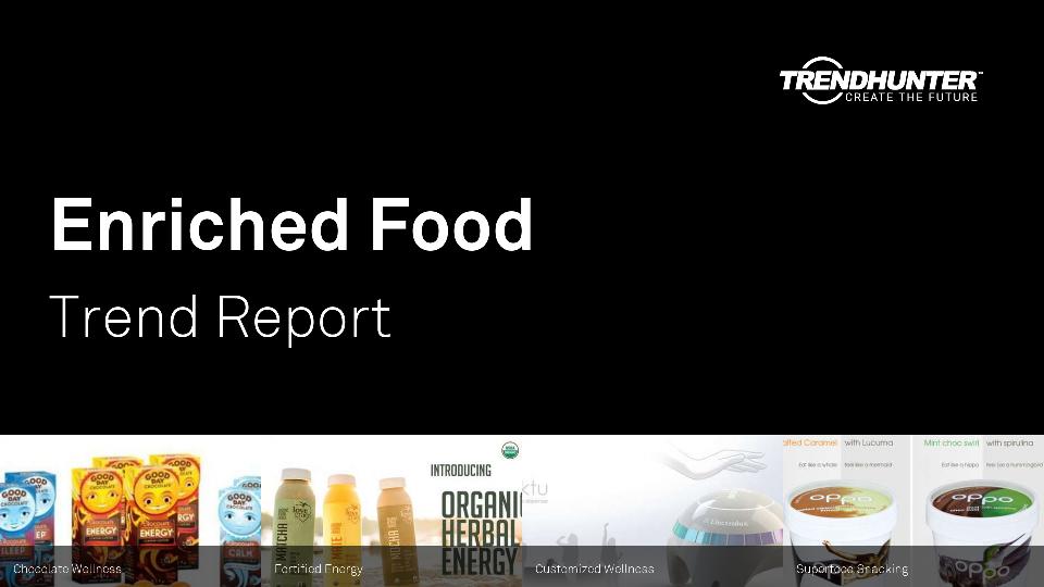 Enriched Food Trend Report Research