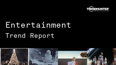 Entertainment Trend Report and Entertainment Market Research