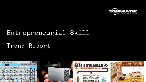 Entrepreneurial Skill Trend Report and Entrepreneurial Skill Market Research