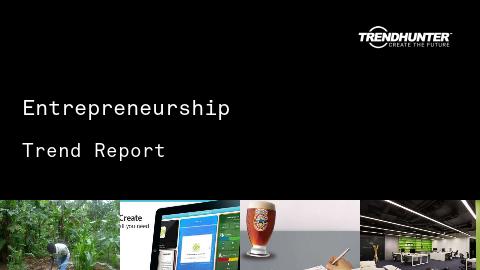 Entrepreneurship Trend Report and Entrepreneurship Market Research