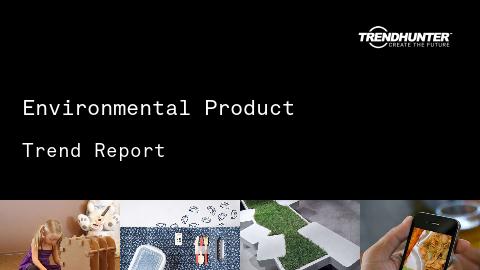 Environmental Product Trend Report and Environmental Product Market Research
