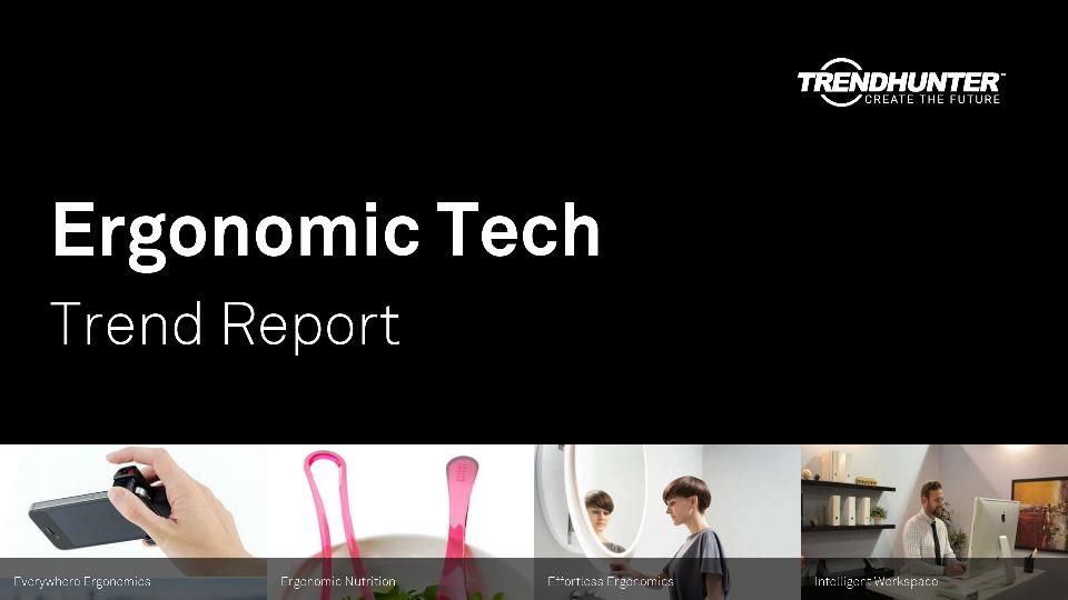 Ergonomic Tech Trend Report Research