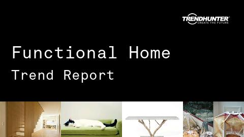 Functional Home Trend Report and Functional Home Market Research