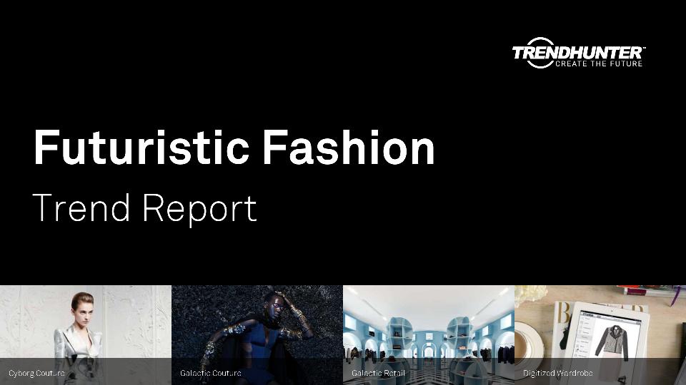 Futuristic Fashion Trend Report Research