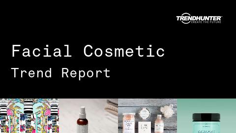 Facial Cosmetic Trend Report and Facial Cosmetic Market Research