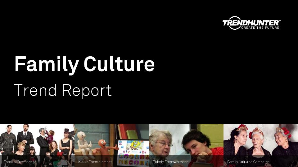 Family Culture Trend Report Research