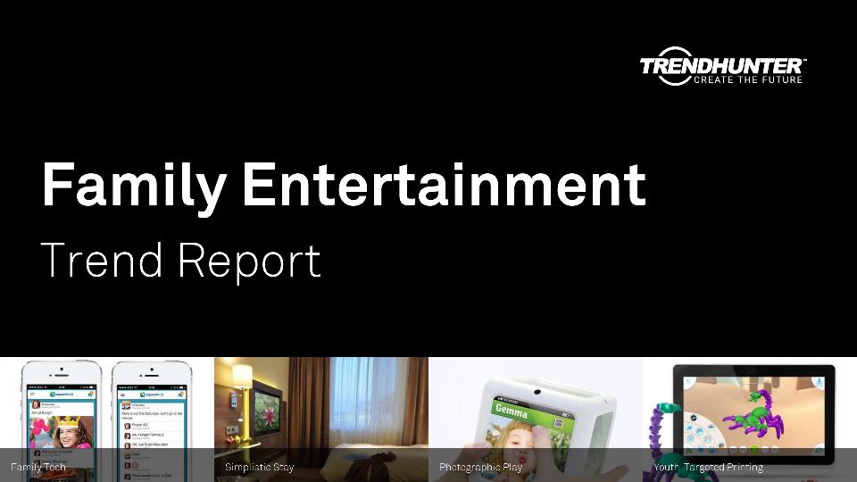 Family Entertainment Trend Report Research