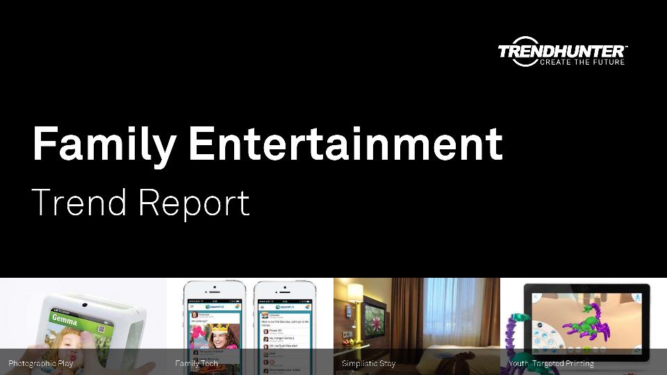Family Entertainment Trend Report Research
