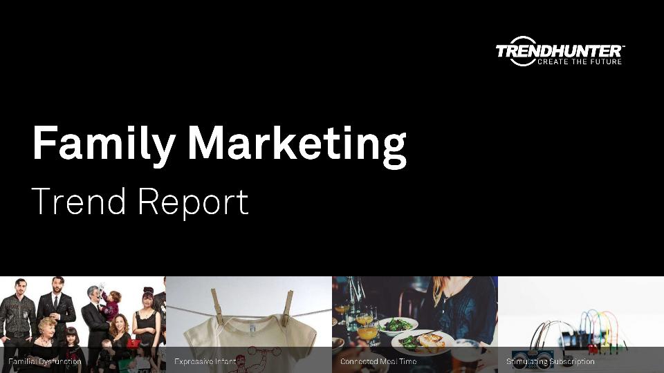 Family Marketing Trend Report Research