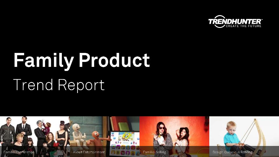 Family Product Trend Report Research
