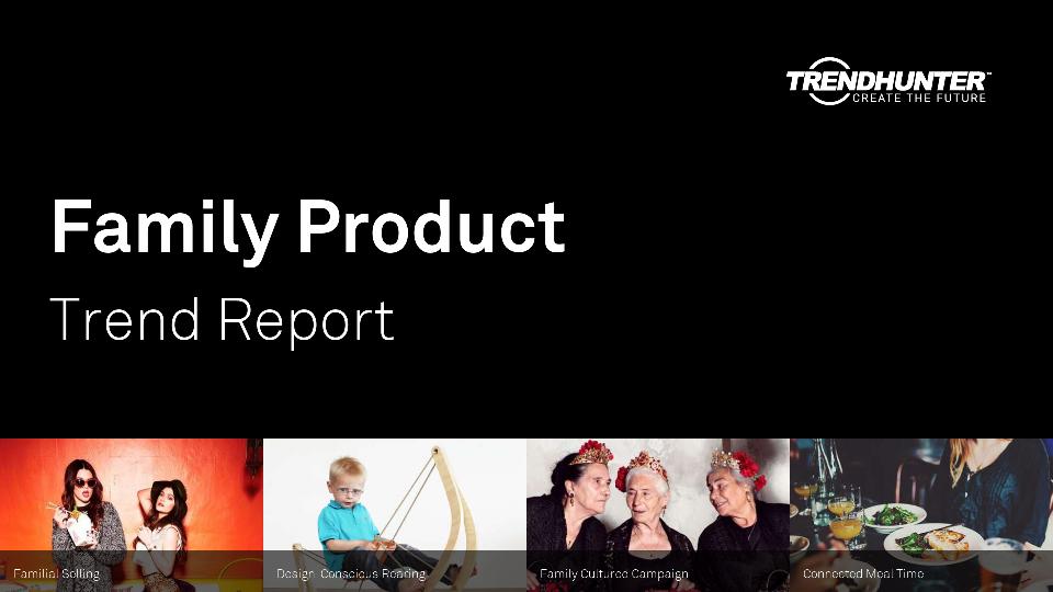 Family Product Trend Report Research