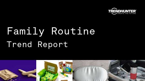 Family Routine Trend Report and Family Routine Market Research