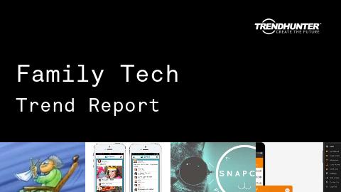 Family Tech Trend Report and Family Tech Market Research