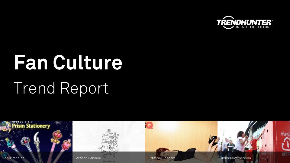 Fan Culture Trend Report Research