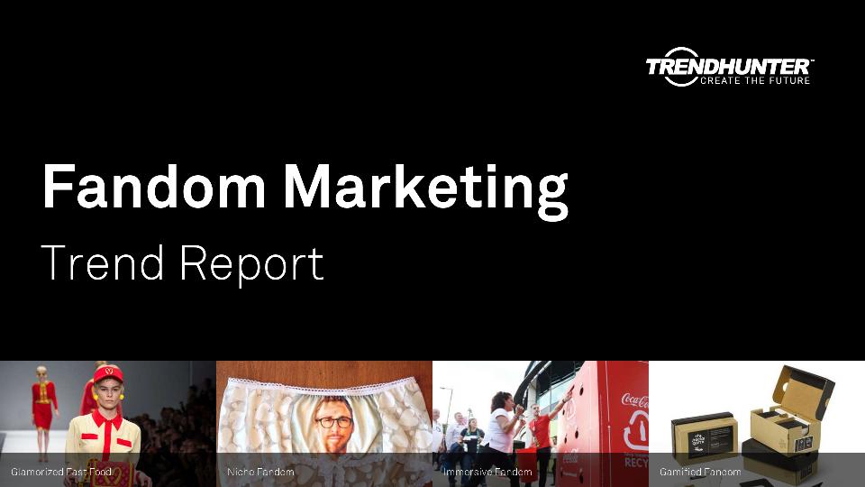Fandom Marketing Trend Report Research