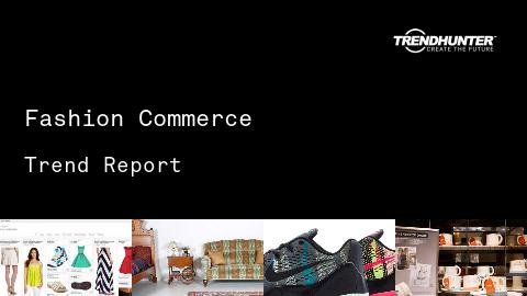 Fashion Commerce Trend Report and Fashion Commerce Market Research