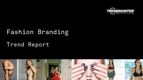 Fashion Branding Trend Report and Fashion Branding Market Research