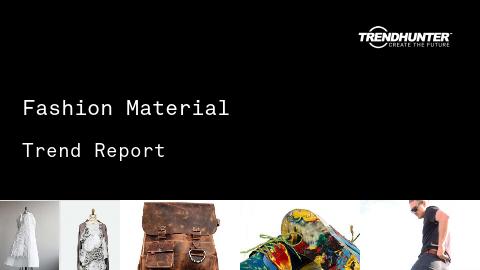 Fashion Material Trend Report and Fashion Material Market Research