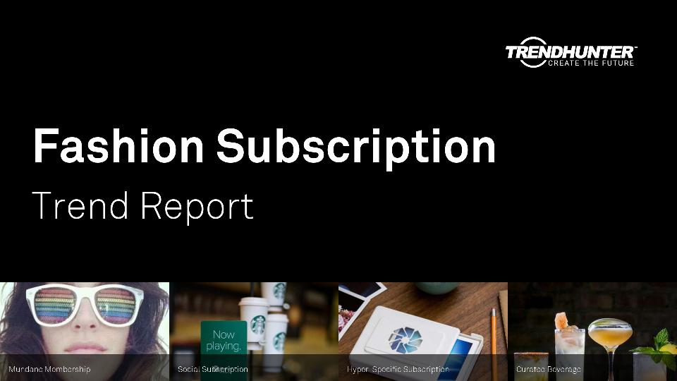 Fashion Subscription Trend Report Research