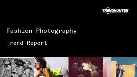 Fashion Photography Trend Report and Fashion Photography Market Research